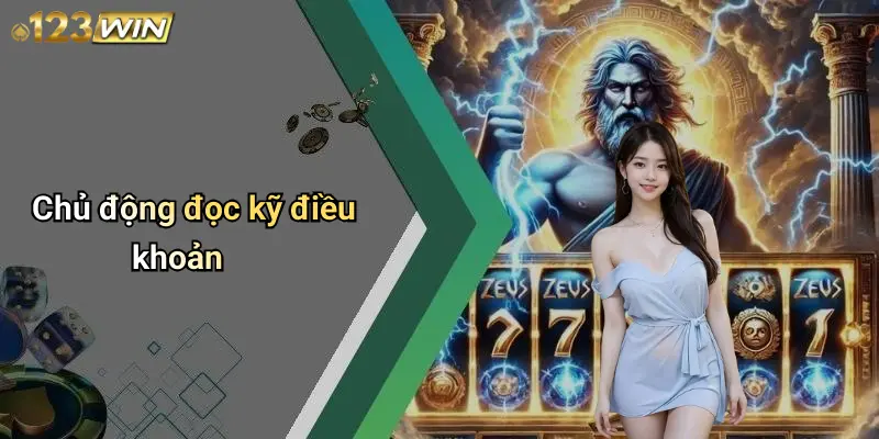 Chủ động đọc kỹ điều khoản